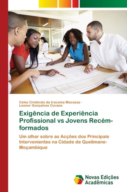 Cover for Celso Cristovao Da Iracema Macassa · Exigencia de Experiencia Profissional vs Jovens Recem-formados (Paperback Bog) (2021)