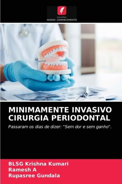Cover for Blsg Krishna Kumari · Minimamente Invasivo Cirurgia Periodontal (Pocketbok) (2021)
