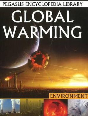 Cover for Global Warming: Pegasus Encyclopedia Library (Hardcover Book) (2011)