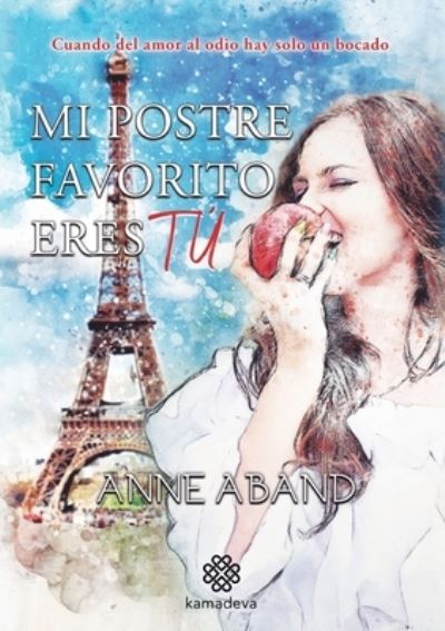 Cover for Anne Aband · Mi postre favorito eres tu (Taschenbuch) (2021)