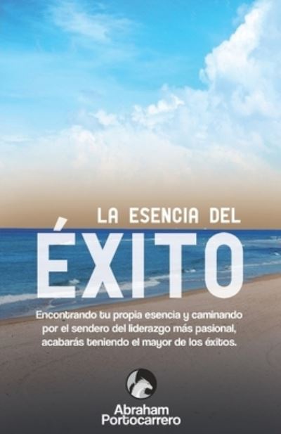 Cover for Abraham Portocarrero · La Esencia del Exito (Paperback Book) (2019)