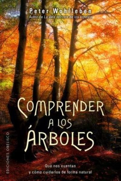 Cover for Peter Wohlleben · Comprender a los rboles (Pocketbok) (2019)