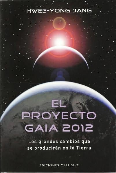 Cover for Hwee-yong Jang · El Proyecto Gaia 2012 (Paperback Book) [Spanish edition] (2008)