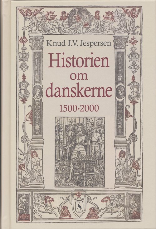 Cover for Knud J.V. Jespersen · Historien om danskerne. 1500-2000 (Innbunden bok) [1. utgave] (2007)
