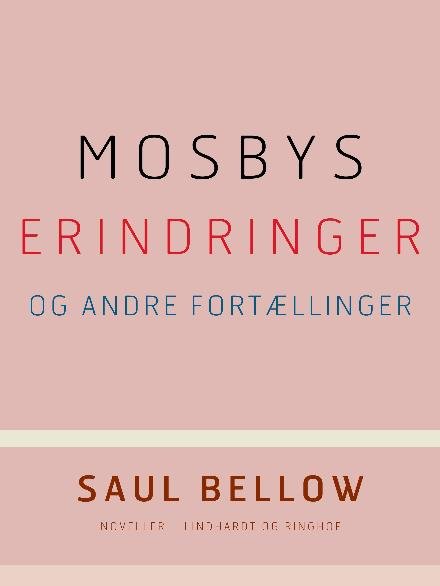 Mosbys erindringer og andre fortællinger - Saul Bellow - Boeken - Saga - 9788711827352 - 11 oktober 2017