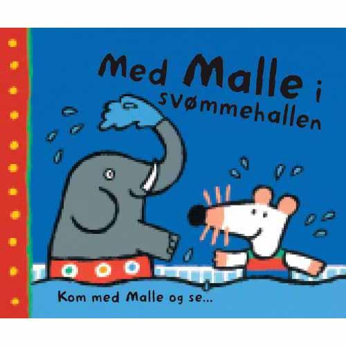 Kom med Malle og se ...: Med Malle i svømmehallen - Lucy Cousins - Książki - Lamberth - 9788771610352 - 15 grudnia 2014