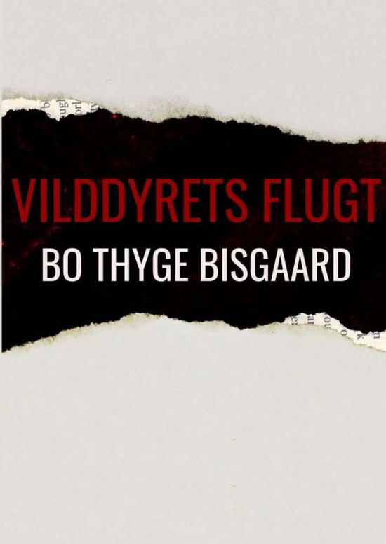 Cover for Bo Thyge Bisgaard · Vilddyrets Flugt (Paperback Book) (2022)