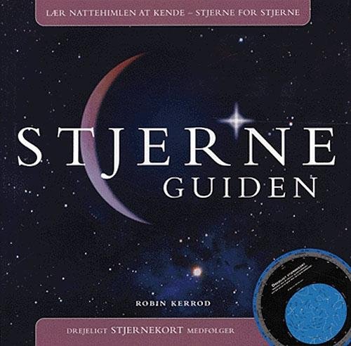 Cover for Robin Kerrod · Stjerneguiden (Innbunden bok) [1. utgave] (2005)