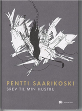 Cover for Pentti Saarikoski · Babelserien: Brev til min hustru (Heftet bok) [1. utgave] (2008)