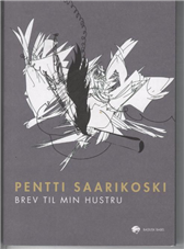 Cover for Pentti Saarikoski · Babelserien: Brev til min hustru (Poketbok) [1:a utgåva] (2008)