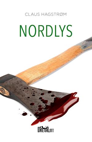 Nordlys - Claus Hagstrøm - Bøger - DreamLitt - 9788793010352 - 8. april 2019