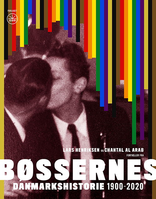 Cover for Lars Henriksen &amp; Chantal Al-Arab · Bøssernes Danmarkshistorie (Bound Book) [1st edition] (2021)