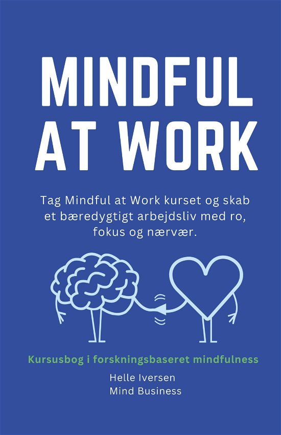 Cover for Helle Iversen · Mindful at work (Hæftet bog) [1. udgave] (2024)