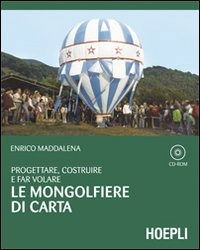 Cover for Enrico Maddalena · Progettare, Costruire E Far Volare Le Mongolfiere Di Carta. Con CD-ROM (Book)