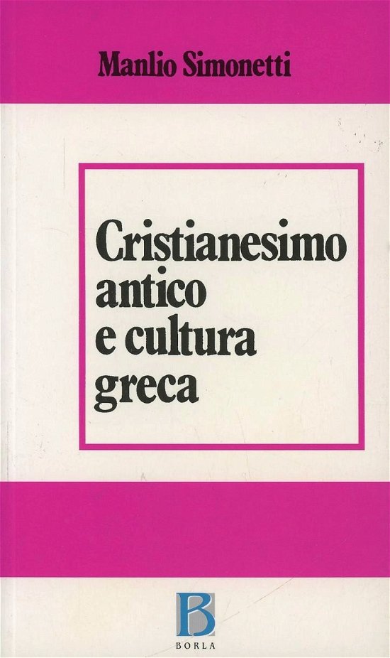 Cover for Manlio Simonetti · Cristianesimo Antico E Cultura Greca (Bog)