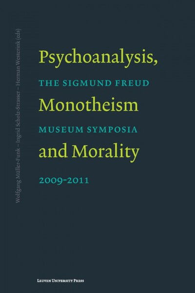 Cover for Psychoanalysis, Monotheism, and Morality: The Sigmund Freud Museum Symposia 2009-2011 - Figures of the Unconscious (Pocketbok) (2013)