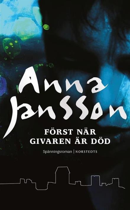 Cover for Jansson Anna · Först när givaren är död (Pocketbok) (2017)
