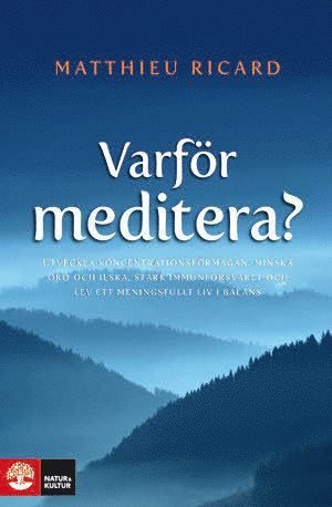 Cover for Matthieu Ricard · Varför meditera? (Book) (2011)