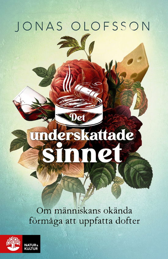 Cover for Jonas Olofsson · Det underskattade sinnet : om människans okända förmåga att uppfatta dofter (Hardcover Book) (2023)