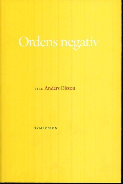 Cover for Cullhed Anders (red.) · Ordens negativ : till Anders Olsson (Heftet bok) (2009)