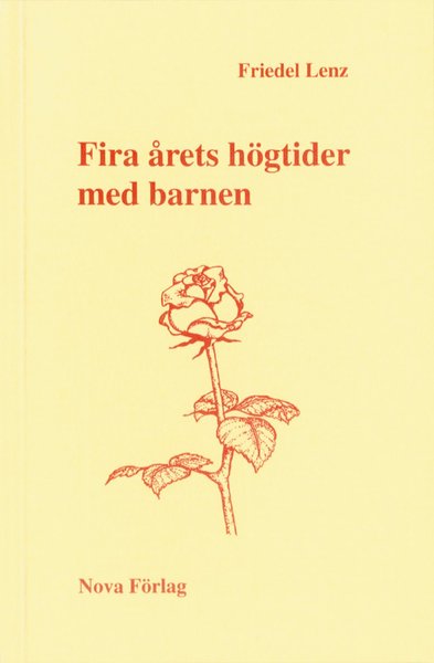 Fira årets högtider med barnen - Friedel Lenz - Libros - Nova Förlag - 9789197170352 - 1 de junio de 1994