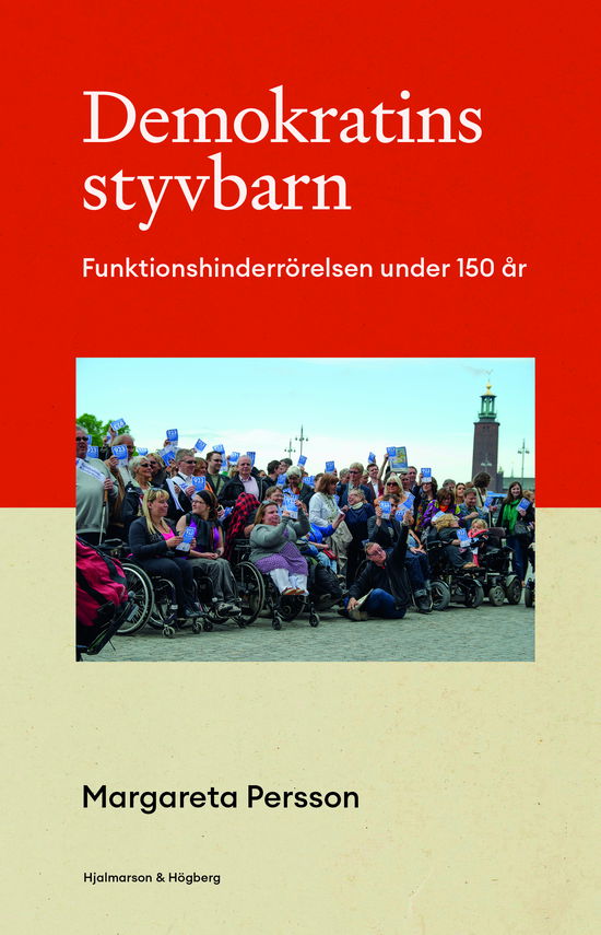 Cover for Demokratins styvbarn - Funktionshinderrörelsen under 150 år. (Book) (2023)