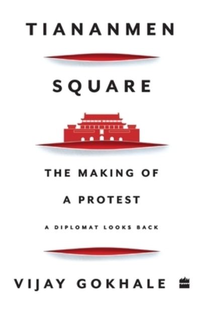 Cover for Vijay Gokhale · Tiananmen Square: The Making of a Protest (Pocketbok) (2021)