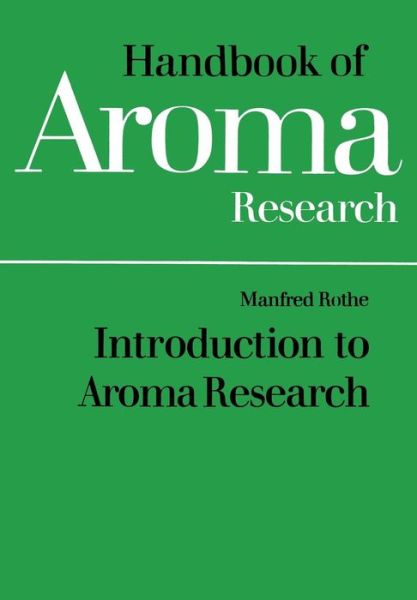 Cover for Manfred Rothe · Introduction to Aroma Research - Handbook of Aroma Research (Taschenbuch) [Softcover reprint of the original 1st ed. 1988 edition] (2011)