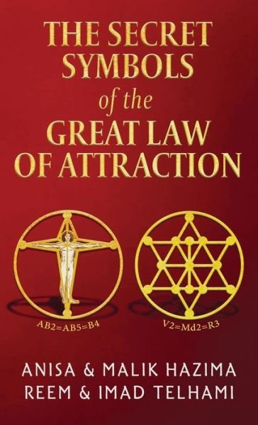 Cover for Malik &amp; Anisa Hazima · The Secret Symbols of the Great Law of Attraction (Hardcover bog) (2020)