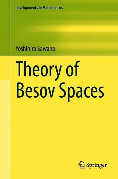 Cover for Yoshihiro Sawano · Theory of Besov Spaces - Developments in Mathematics (Hardcover Book) [1st ed. 2018 edition] (2018)