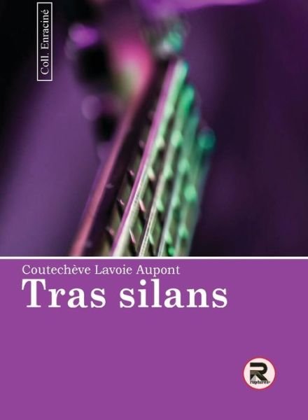 Cover for Coutecheve Lavoie Aupont · Tras silans (Paperback Bog) (2022)