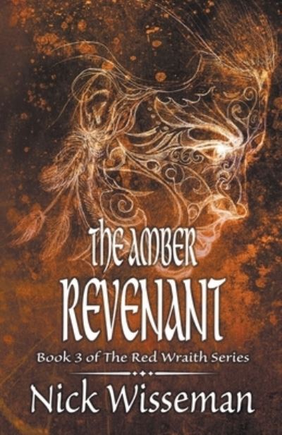 The Amber Revenant - Red Wraith - Nick Wisseman - Livres - Nick Wisseman - 9798201686352 - 3 février 2022