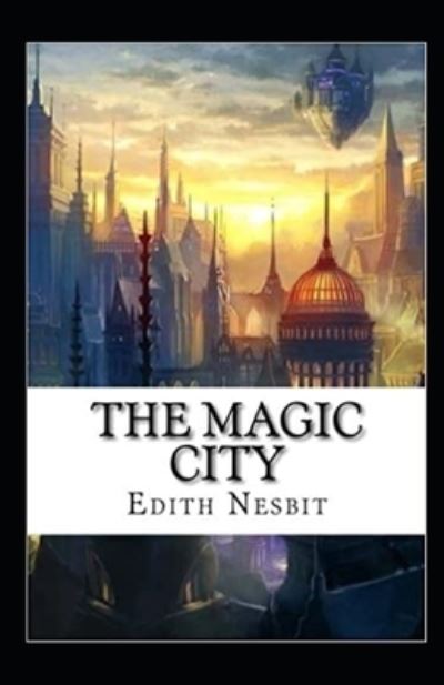 Cover for Edith Nesbit · The Magic City illustrated (Paperback Book) (2021)