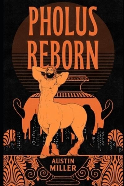 Cover for Austin Miller · Pholus Reborn (Paperback Book) (2021)