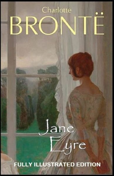 Cover for Charlotte Bronte · Jane Eyre: Fully (Illustrated) Edition (Paperback Bog) (2021)