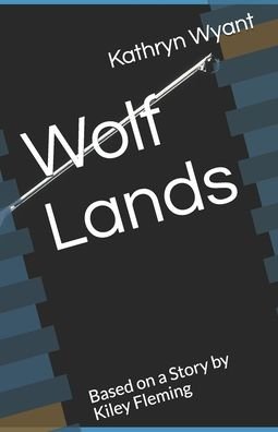 Cover for Kiley Fleming · Wolf Lands (Pocketbok) (2020)