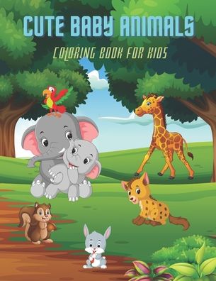 Cover for Lucy Dourif · Cute Baby Animals - Coloring Book for Kids (Paperback Book) (2020)