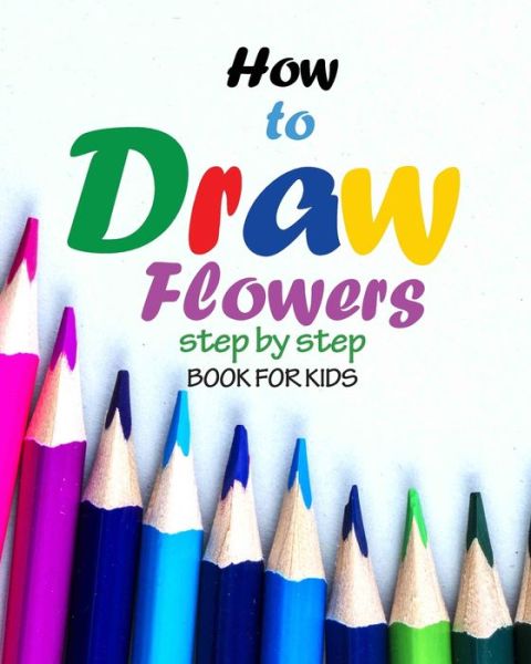 Cover for Jack's Book · How to draw flowers step by step book for kids (Paperback Book) (2020)