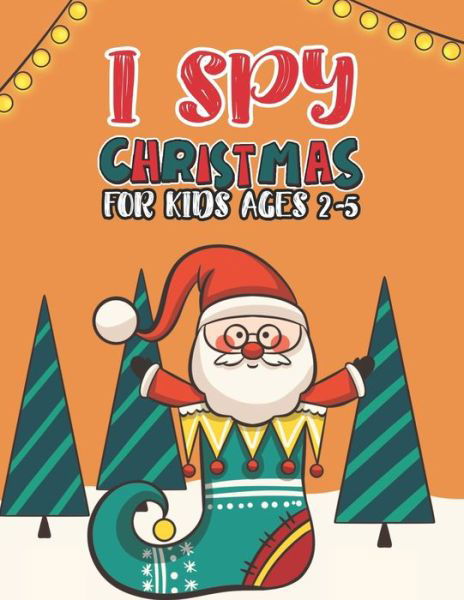 Cover for Mimouni Publishing Group · I Spy Christmas Book For Kids Ages 2-5 (Paperback Book) (2020)