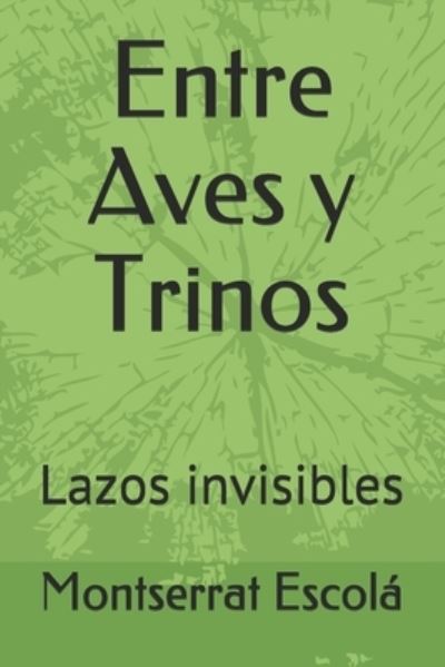 Cover for Montserrat Escola · Entre Aves y Trinos (Paperback Book) (2021)