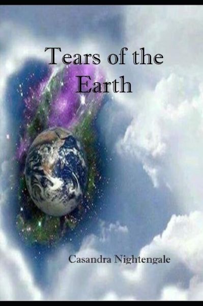 Cover for Casandra Nightengale · Tears of the Earth (Paperback Book) (2020)