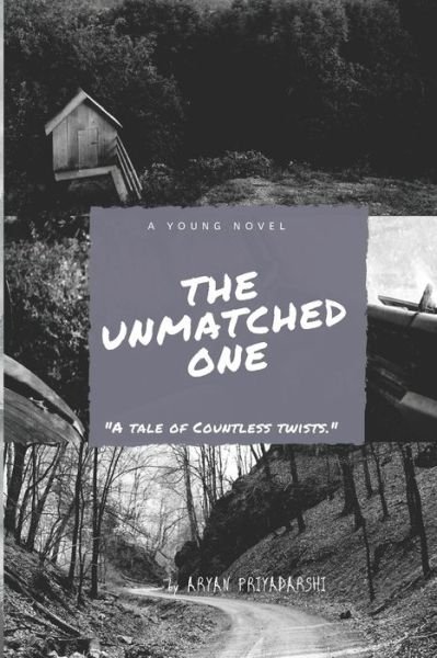Cover for Aryan Priyadarshi · The UNMATCHED One (Taschenbuch) (2020)