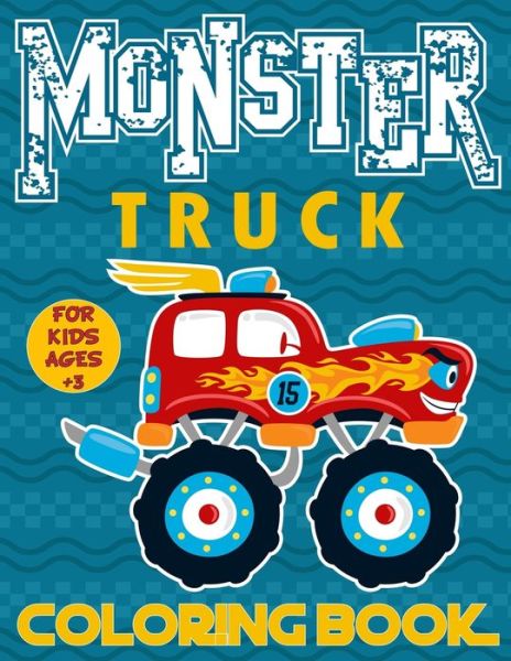 Cover for Eduactivities Publishing · Monster Truck Coloring Book For Kids Ages 3+ (Paperback Book) (2020)