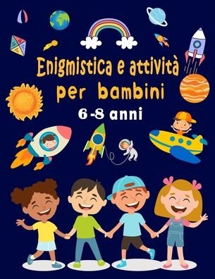 Enigmistica e attivita per bambini 6-8 anni - Bk Bouchama - Kirjat - Independently Published - 9798664933352 - torstai 9. heinäkuuta 2020