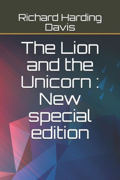 Cover for Richard Harding Davis · The Lion and the Unicorn (Taschenbuch) (2020)
