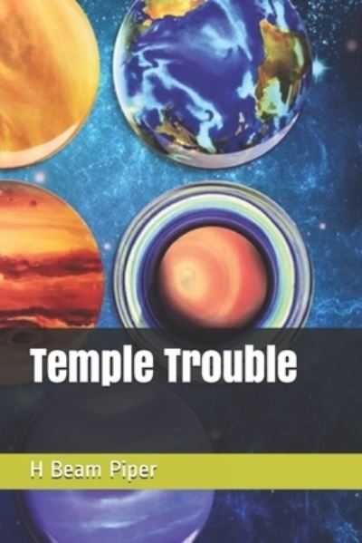 Temple Trouble - H Beam Piper - Książki - Independently Published - 9798692161352 - 22 lutego 2021