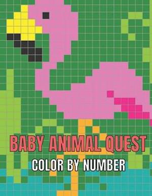 Cover for Robert Jackson · Baby Animal Quest Color By Number: Activity Puzzle Color By Number Book for Adults Relaxation and Stress Relief (Quest Color By number Relaxation &amp; Stress Relief) (Taschenbuch) (2021)