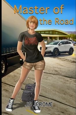 Master of the Road - Hunter - Jg Jerome - Books - Independently Published - 9798797789352 - January 8, 2022