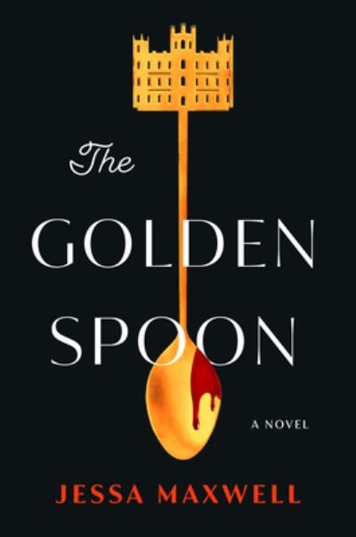 Cover for Jessa Maxwell · Golden Spoon (Bok) (2023)