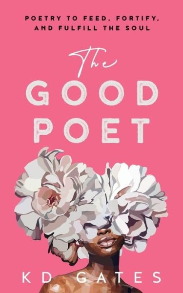 Cover for Kd Gates · The Good Poet (Pocketbok) (2022)